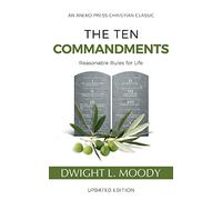The Ten Commandments (Annotated, Updated): Reasonable Rules for Life
