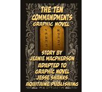 The Ten Commandments Graphic Novel: An Adaptation of the 1923 DeMille Film