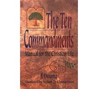 The Ten Commandments: Manual for the Christian Life