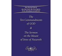The Ten Commandments of God & The Sermon on the Mount of Jesus of Nazareth