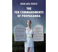 The Ten Commandments of Propaganda
