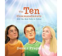 The Ten Commandments: Still the Best Path to Follow