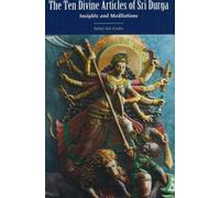 The Ten Divine Articles of Sri Durga: Insights and Meditations (Sword of the Goddess)