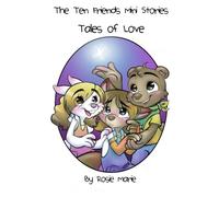 The Ten Friends Mini Stories: Tales of Love