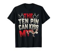 The Ten Pin Can Kiss My Ass - Funny Donkey - Bowlers Bowling T-Shirt