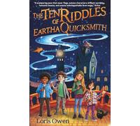 The Ten Riddles of Eartha Quicksmith: A science fantasy adventure mystery with riddles and puzzles for kids aged 9-13 | US edition (Quicksmiths)