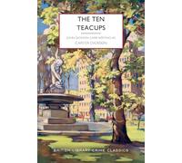 The Ten Teacups (British Library Crime Classics)