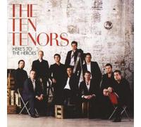 The Ten Tenors Here's to the Heroes (CD) Album