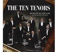 The Ten Tenors - Nostalgica [International]