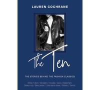 The Ten: The stories behind the fashion classics