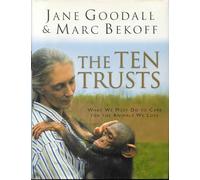 The Ten Trusts: What We Must Do to Care for the Animals We Love