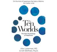 The Ten Worlds: The New Psychology of Happiness
