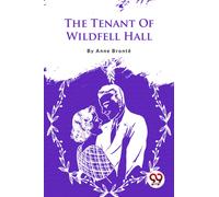 The Tenant Of Wildfell Hall