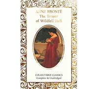 The Tenant of Wildfell Hall (Flame Tree Collectable Classics)