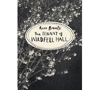 The Tenant of Wildfell Hall (Vintage Classics Bronte Series): (Vintage Classics Bronte Series)