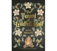 The Tenant of Wildfell Hall (Wordsworth Classics)