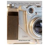 The Tenax II: Zeiss Ikon's Precision, Fast-action Camera: A Pictorial Compendium and Gallery of Work