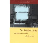 The Tender Land: A Family Love Story