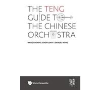 The TENG Guide To The Chinese Orchestra