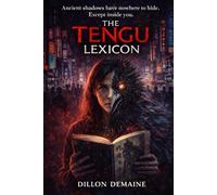 The Tengu Lexicon: A Japanese Folklore Horror (Neon Kami Trilogy)