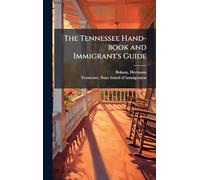 The Tennessee Hand-book and Immigrant's Guide