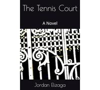 The Tennis Court: A Novel