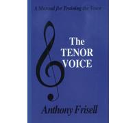 The Tenor Voice: A Manual for Training the Voice