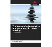 The tension between care and autonomy in home nursing: A qualitative study