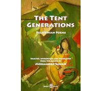 The Tent Generations: Palestinian Poems