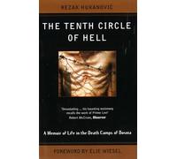 The Tenth Circle of Hell: A Memoir of Life in the Death Camps of Bosnia