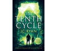 The Tenth Cycle : A Mystery Suspense Novel That Unveils Ancient Truths Buried in Time