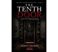 The Tenth Door: Every Secret Has a Price | Open It Once… Lose Everything| A Supernatural Horror Thriller (Whispers in the Dark Collection)