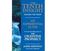 The Tenth Insight: An Experiential Guide