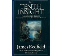 The Tenth Insight: Holding The Vision