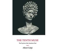The Tenth Muse: The Psyche of the American Poet