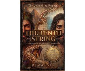 The Tenth String: A Dual-Timeline Novel of David's Secret Scrolls: 1 (The Voice of the Prophets)
