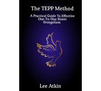 The TEPP Method: A Practical Guide To Effective One-To-One Street Evangelism
