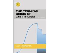 The terminal crisis of capitalism: [P1-C1-A4-D1] (Accepting Negentropy)