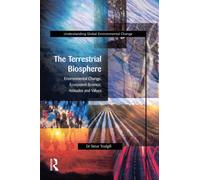The Terrestrial Biosphere : Environmental Change, Ecosystem Science, Attitudes and Values