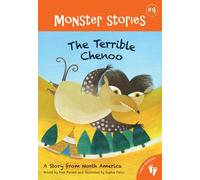 The Terrible Chenoo: A Story from North America (Monster Stories)