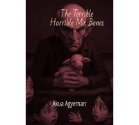 The Terrible Horrible Mr. Bones