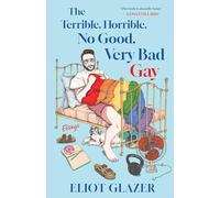 The Terrible, Horrible, No Good, Very Bad Gay: Essays