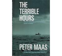 The Terrible Hours: The Epic Rescue of Men Trapped Beneath the Sea