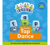 The Terrific Tap Dance: An Interactive Alphablocks Storybook