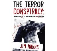 The Terror Conspiracy: Deception, 9/11 and the Loss of Liberty