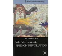 The Terror in the French Revolution (Studies in European History)