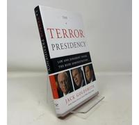 The Terror Presidency Law and Judgement Inside the Bush Administration: Law and Judgment Inside the Bush Administration