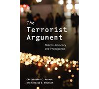 The Terrorist Argument: Modern Advocacy and Propaganda