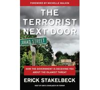 The Terrorist Next Door: How the Government is Deceiving You About the Islamist Threat