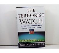 The Terrorist Watch: Inside the Desperate Race to Stop the Next Attack